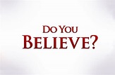 Do You Believe? | Landmark Fellowship Church