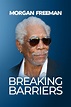 Morgan Freeman: Breaking Barriers (2022) - IMDb