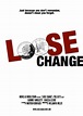 Loose Change (2011) Posters - TrailerAddict