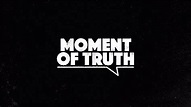Moment Of Truth : ABC iview