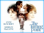 The Turning Point (1977) - Movie Review / Film Essay