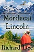 The Miraculous Misadventures of Mordecai Lincoln: Book 1: Mordecai's ...