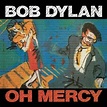 Bob Dylan - Oh Mercy Lyrics and Tracklist | Genius