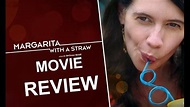 Margarita With A Straw - Full Movie Review | Kalki Koechlin | New ...