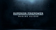 Superior Firepower: Making Aliens | Xenopedia | Fandom