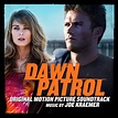 ‘Dawn Patrol’ Soundtrack Announced | Film Music Reporter