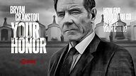 Your Honor, la nueva serie policial protagonizada por Bryan Cranston ...
