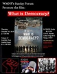 What Is Democracy? Film Screening at WMNF - WMNF 88.5 FM