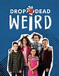 Drop Dead Weird (TV Series 2017– ) - IMDb