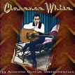 Clarence White - 33 Acoustic Guitar Instrumentals (2003, CD) | Discogs