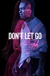 Don't Let Go (2019) — The Movie Database (TMDB)