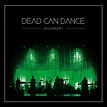 In Concert - Album by Dead Can Dance | Spotify