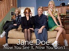 Jane Doe: Now You See It, Now You Don't (2005) - Armand Mastroianni ...