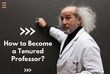 6 Effective Steps To Become A Tenured Professor | Future Education Magazine