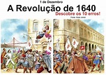 Aprender na Biblioteca: 1 de Dezembro: a Revolução de 1640