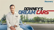 Downey's Dream Cars - Watch Series Online