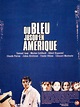 Du bleu jusqu'en Amérique (1999) - FilmAffinity