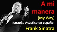 A mi manera, Frank Sinatra | Karaoke Acústico | En Español | Claude ...