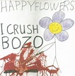 Phoenix Hairpins: Happy Flowers - I Crush Bozo LP