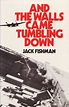 And the Walls Came Tumbling Down by Fishman, Jack: Fine Hardcover (1982 ...