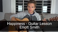 Happiness Guitar Lesson - Elliott Smith - YouTube
