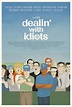 Dealin' with Idiots (2013) - IMDb