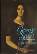 George Sand: A Biography by Curtis Cate | Goodreads