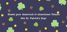 Downtown Toledo and St. Patrick’s Day Celebration | Downtown Toledo
