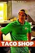 Taco Shop (2018) Poster #1 - Trailer Addict