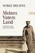 Meines Vaters Land: Geschichte einer deutschen Familie von Wibke Bruhns ...