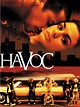 Havoc - Movie Reviews and Movie Ratings - TV Guide