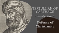 Tertullian of Carthage (c. A.D. 155–after 220) – Defense of ...