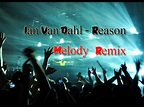 Ian Van Dahl - Reason - Melody Remix - YouTube