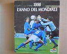 1990 L’ANNO DEL MONDIALE calcio Fabbri Gatorade ITALIA ’90 calciatori ...