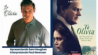 To Olivia - filme com participação especial de Sam Heughan como Paul Newman