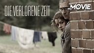 Die Verlorene Zeit (LIEBESDRAMA MIT STARBESETZUNG - ganzer Film ...