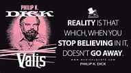 30 Fantastic Philip K. Dick Quotes - MagicalQuote