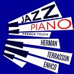 Jazz Piano French Touch - Terrasson, Herman, Enhco, Jacky Terrasson - Qobuz