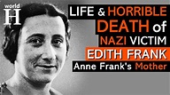 Death of Edith Frank - Life in Secret Annex during German Occupation ...