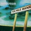Ten Mile Bank by Sunscreem Buy and Download