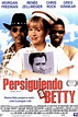 Persiguiendo a Betty - Película 2000 - SensaCine.com