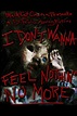 I Don't Wanna Feel Nothin' No More (2011) - Posters — The Movie ...