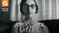 Joyce Carol Oates: A Body in the Service of Mind | Official Trailer ...
