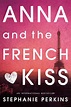 ANNA AND THE FRENCH KISS — STEPHANIE PERKINS