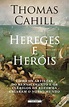 Hereges e Heróis - Livro - WOOK