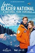 Love in Glacier National: A National Park Romance - Película 2023 ...