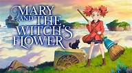 Mary and the Witch’s Flower – Gorgeous Anime Film Is Held Back By An ...