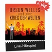 Live-Hörspiel 'Orson Welles und der Krieg der Welten' | lauscherlounge.de