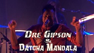 Dre Gipson & Dätcha Mandala - Dying Wish, Pressure Drop - At Rock ...