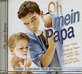 Various CD: Oh Mein Papa - Tolle Lieder Für Papa (CD) - Bear Family Records